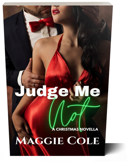 Judge Me Not (A Billionaire Single Mom Christmas Novella)